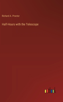 Half-Hours with the Telescope