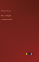 Fata Morgana: in Großdruckschrift