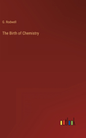 Birth of Chemistry