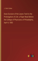 Does Excision of the Larynx Tend to the Prolongation of Life