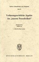 Verfassungsrechtliche Aspekte Der 'Inneren Pressefreiheit