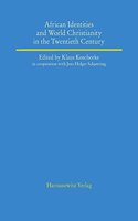 African Identities and World Christianity in the Twentieth Century
