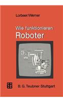 Wie funktionieren Roboter