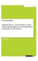 Madame Bovary - Emmas Traum von der Flucht mit Rodolphe als ein Beispiel ihrer Realitätsferne und Naivität