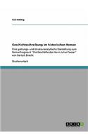 Geschichtsschreibung im historischen Roman: Eine gattungs- und strukturanalytische Darstellung zum Romanfragment "Die Geschäfte des Herrn Julius Caesar" von Bertolt Brecht