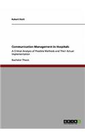Communication Management in Hospitals: A Critical Analysis of Possible Methods and Their Actual Implementation(English)