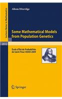 Some Mathematical Models from Population Genetics