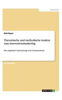 Theoretische und methodische Ansätze zum Innovationsmarketing