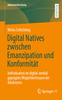 Digital Natives Zwischen Emanzipation Und Konformität