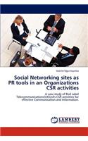 Social Networking sites as PR tools in an Organizations CSR activities