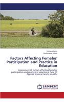 Factors Affecting Females' Participation and Practice in Education