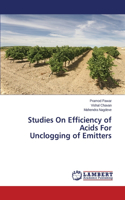 Studies On Efficiency of Acids For Unclogging of Emitters