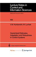 Guaranteed Estimates, Adaptation and Robustness in Control Systems