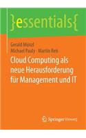 Cloud Computing ALS Neue Herausforderung Für Management Und It