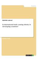 Is international trade causing obesity in developing countries?