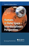 Humans in Outer Space - Interdisciplinary Perspectives