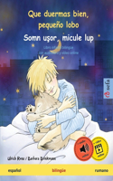 Que duermas bien, pequeño lobo - Somn uşor, micule lup (español - rumano)