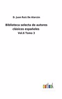 Biblioteca selecta de autores clásicos españoles
