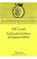 Karl Friedrich Eichhorn als Staatsrechtslehrer: Seine Goettinger Vorlesung Ueber «Das Staatsrecht Der Deutschen Bundesstaaten» Nach Einer Kollegmitschrift Aus Dem Wintersemester 1821/22