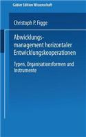 Abwicklungsmanagement horizontaler Entwicklungskooperationen: Typen, Organisationsformen und Instrumente(German)