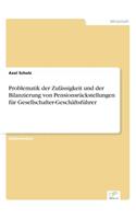 Problematik der Zulässigkeit und der Bilanzierung von Pensionsrückstellungen für Gesellschafter-Geschäftsführer: (German)