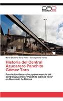 Historia del Central Azucarero Panchito Gomez Toro