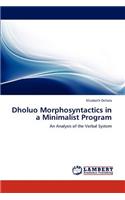 Dholuo Morphosyntactics in a Minimalist Program