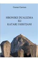 Hronike Dualizma Ili Katari I Krstjani: (German)