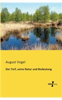 Der Torf, seine Natur und Bedeutung
