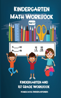 Kindergarten Math Workbook: Kindergarten and 1st Grade Workbook Age 5-7 - Homeschool Kindergarteners