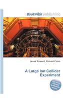 A Large Ion Collider Experiment