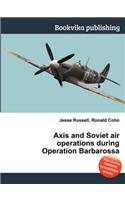 Axis and Soviet Air Operations During Operation Barbarossa