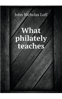 What Philately Teaches