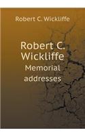 Robert C. Wickliffe Memorial Addresses