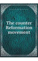 The counter Reformation movement: (English)