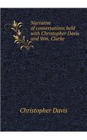 Narrative of Conversations Held with Christopher Davis and Wm. Clarke