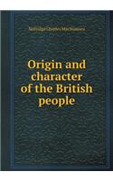 Origin and Character of the British People