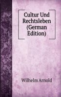 Cultur Und Rechtsleben (German Edition)