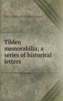 Tilden memorabilia; a series of historical letters