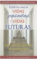 Puertas Hacia Vidas Pasadas y Vidas Futuras