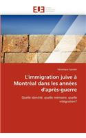 L''immigration Juive À Montréal Dans Les Années d''après-Guerre