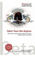 Takin' Over the Asylum: (English)