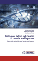 Biological active substances of cereals and legumes
