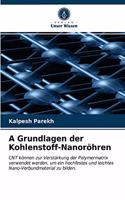 A Grundlagen der Kohlenstoff-Nanoröhren