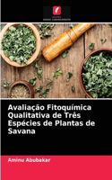 Avaliação Fitoquímica Qualitativa de Três Espécies de Plantas de Savana