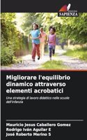 Migliorare l'equilibrio dinamico attraverso elementi acrobatici