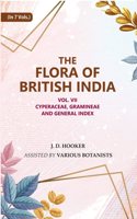 The Flora of British India : Cyperaceae, Gramineae and General Index 7th