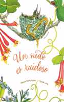 Un Nido Es Ruidoso