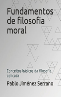 Fundamentos de filosofia moral