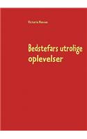 Bedstefars utrolige oplevelser